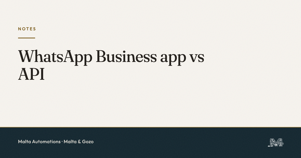 WhatsApp Business app vs API: which one a small business needs, from Malta Automations.
